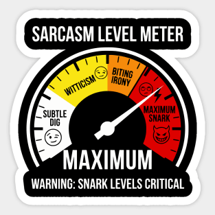 Sarcasm Level Meter Funny Snark Gauge – Maximum Snark Warning Sticker
